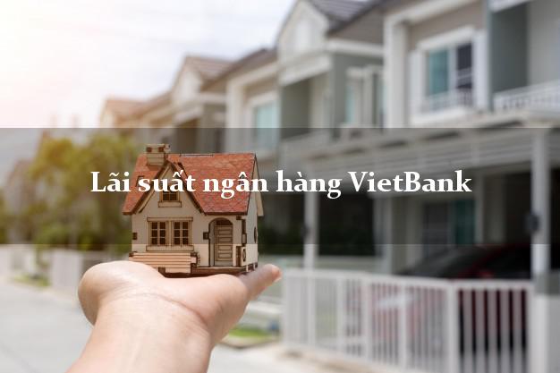 Lãi suất ngân hàng VietBank