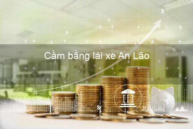 Cầm bằng lái xe An Lão Hải Phòng