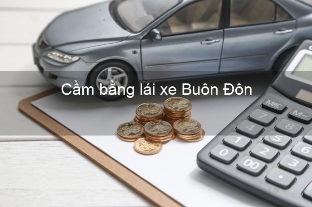 Cầm bằng lái xe Buôn Đôn Đắk Lắk