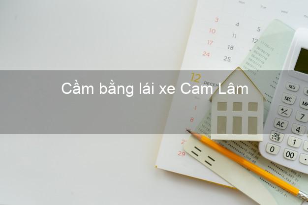 Cầm bằng lái xe Cam Lâm Khánh Hòa