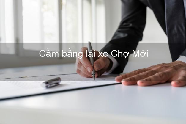 Cầm bằng lái xe Chợ Mới Bắc Kạn