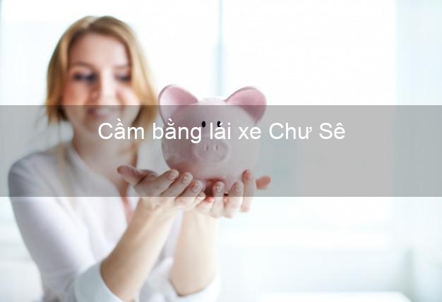 Cầm bằng lái xe Chư Sê Gia Lai