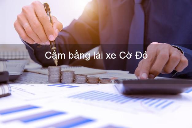 Cầm bằng lái xe Cờ Đỏ Cần Thơ