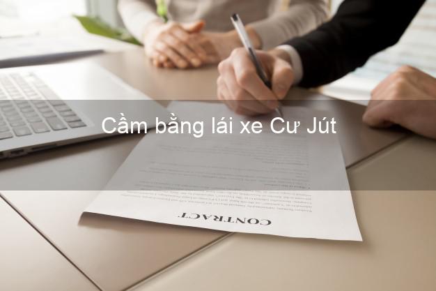 Cầm bằng lái xe Cư Jút Đắk Nông