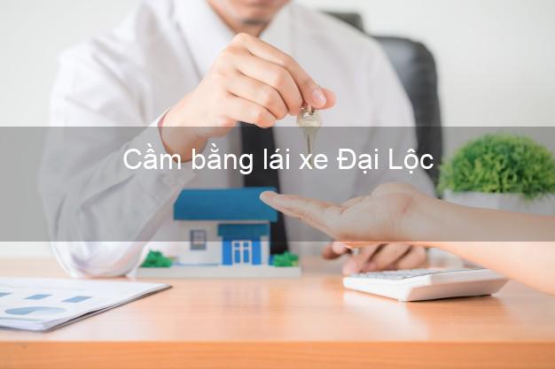 Cầm bằng lái xe Đại Lộc Quảng Nam