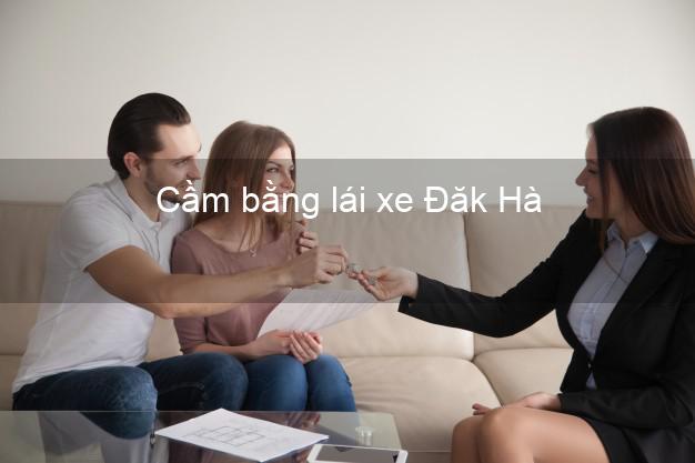 Cầm bằng lái xe Đăk Hà Kon Tum