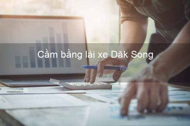 Cầm bằng lái xe Dăk Song Đắk Nông