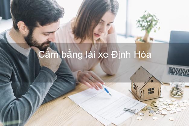 Cầm bằng lái xe Định Hóa Thái Nguyên