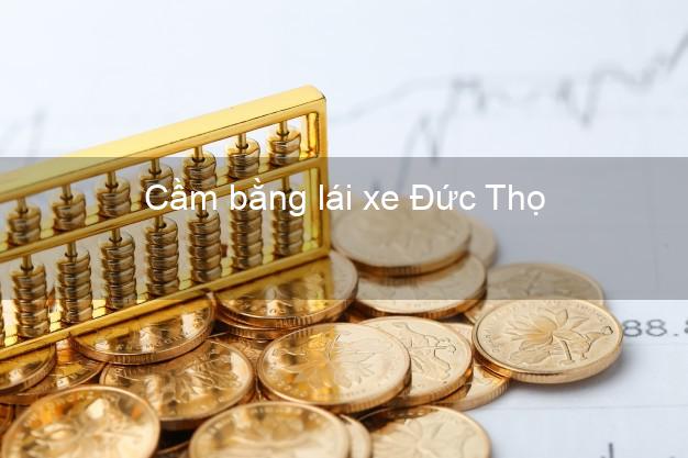 Cầm bằng lái xe Đức Thọ Hà Tĩnh