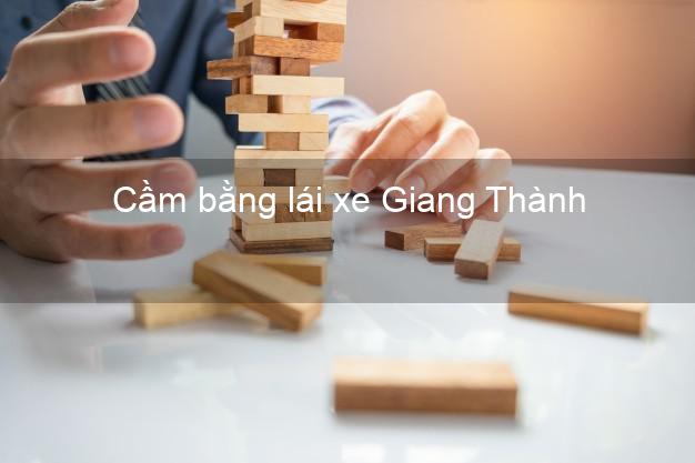 Cầm bằng lái xe Giang Thành Kiên Giang