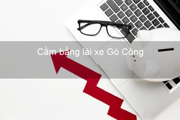 Cầm bằng lái xe Gò Công Tiền Giang