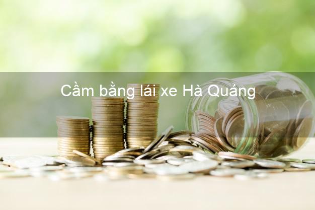 Cầm bằng lái xe Hà Quảng Cao Bằng