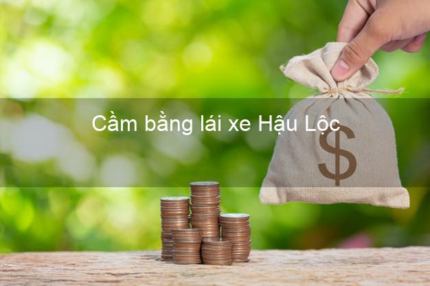 Cầm bằng lái xe Hậu Lộc Thanh Hóa