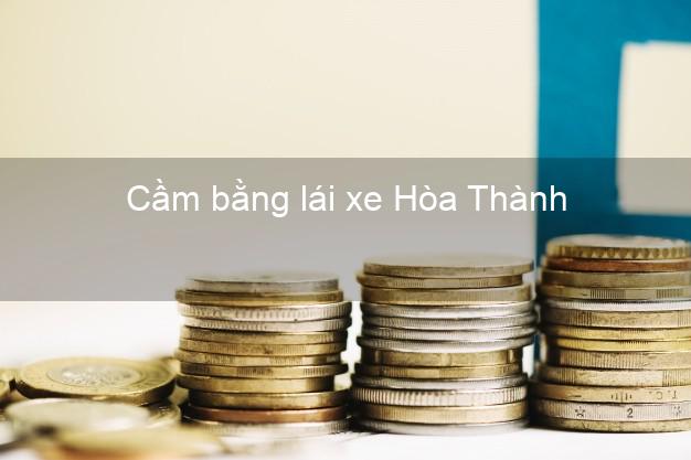 Cầm bằng lái xe Hòa Thành Tây Ninh