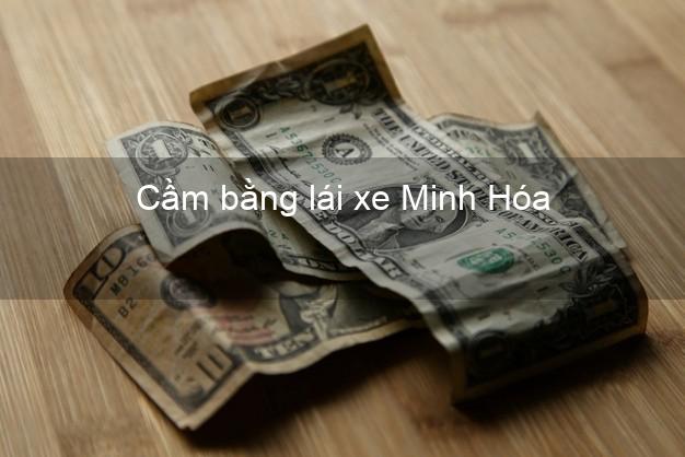 Cầm bằng lái xe Minh Hóa Quảng Bình