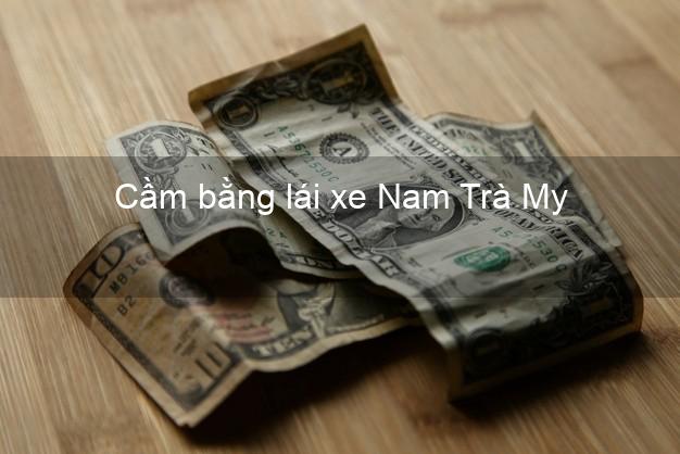 Cầm bằng lái xe Nam Trà My Quảng Nam