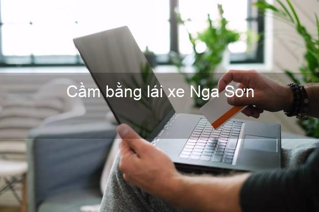 Cầm bằng lái xe Nga Sơn Thanh Hóa