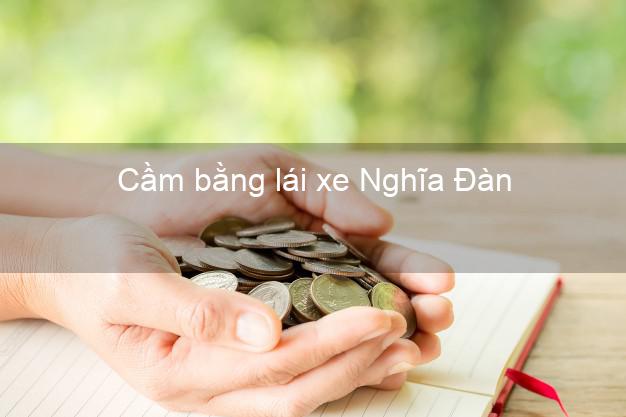 Cầm bằng lái xe Nghĩa Đàn Nghệ An