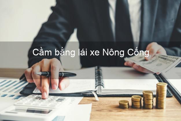 Cầm bằng lái xe Nông Cống Thanh Hóa