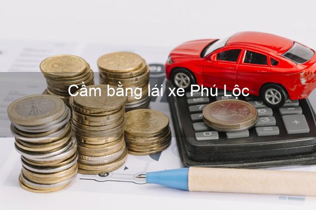 Cầm bằng lái xe Phú Lộc Thừa Thiên Huế