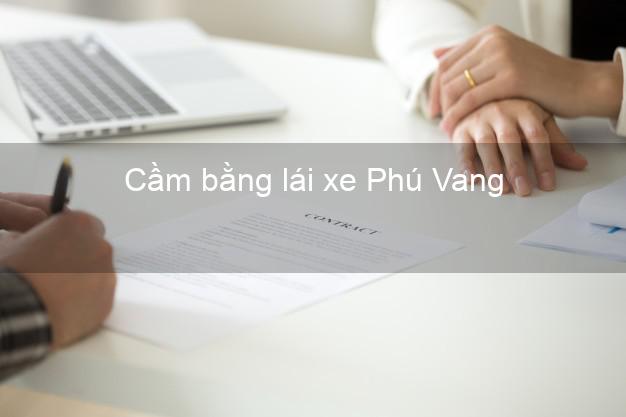 Cầm bằng lái xe Phú Vang Thừa Thiên Huế