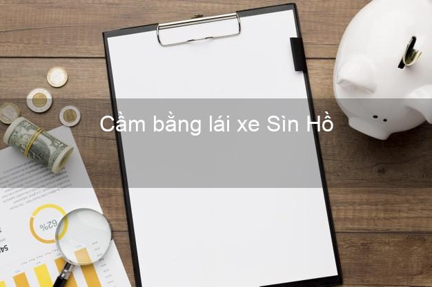 Cầm bằng lái xe Sìn Hồ Lai Châu