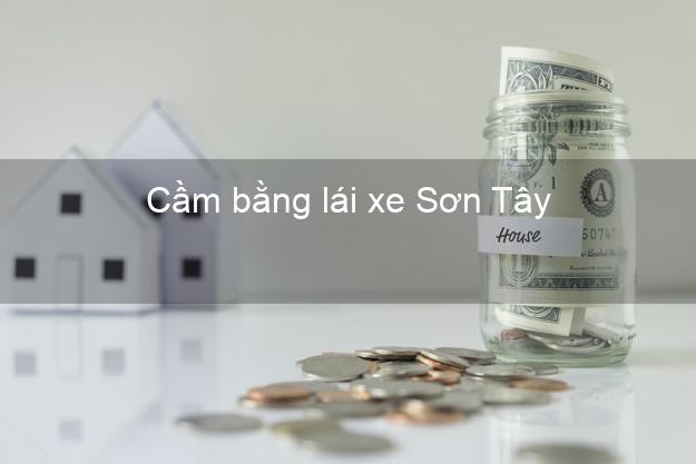 Cầm bằng lái xe Sơn Tây Hà Nội