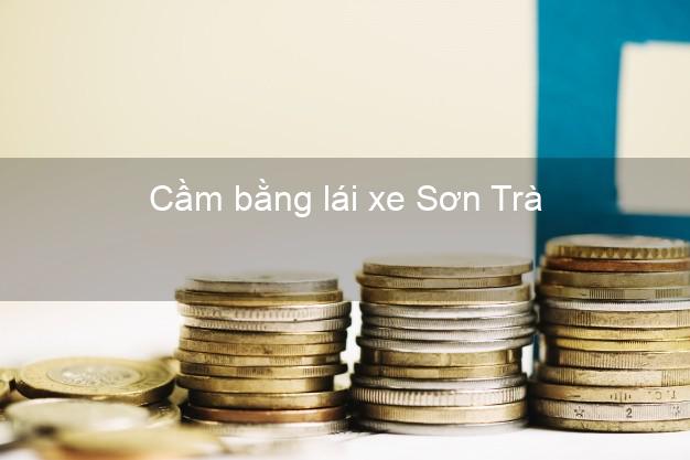 Cầm bằng lái xe Sơn Trà Đà Nẵng