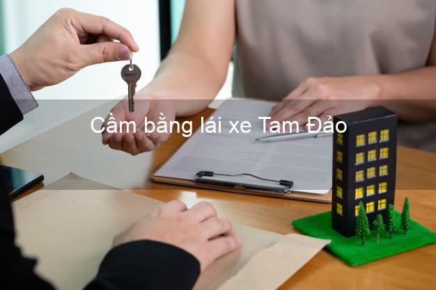 Cầm bằng lái xe Tam Đảo Vĩnh Phúc