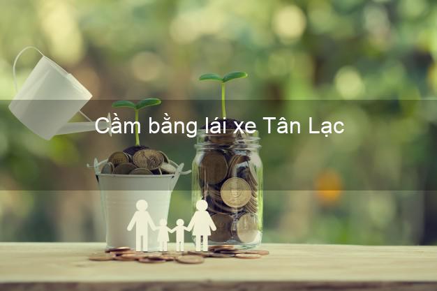 Cầm bằng lái xe Tân Lạc Hòa Bình