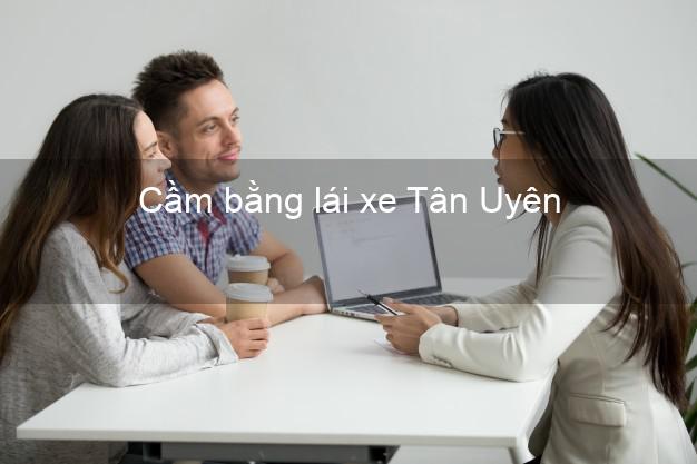 Cầm bằng lái xe Tân Uyên Lai Châu