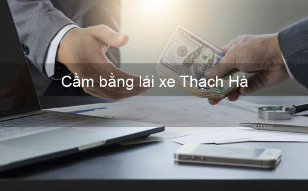 Cầm bằng lái xe Thạch Hà Hà Tĩnh