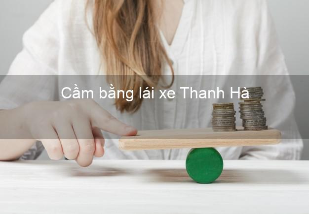 Cầm bằng lái xe Thanh Hà Hải Dương