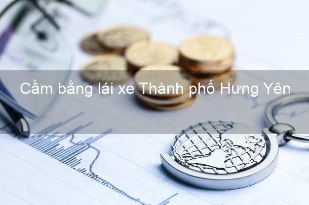 Cầm bằng lái xe Thành phố Hưng Yên