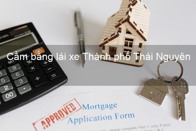 Cầm bằng lái xe Thành phố Thái Nguyên