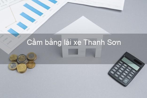 Cầm bằng lái xe Thanh Sơn Phú Thọ