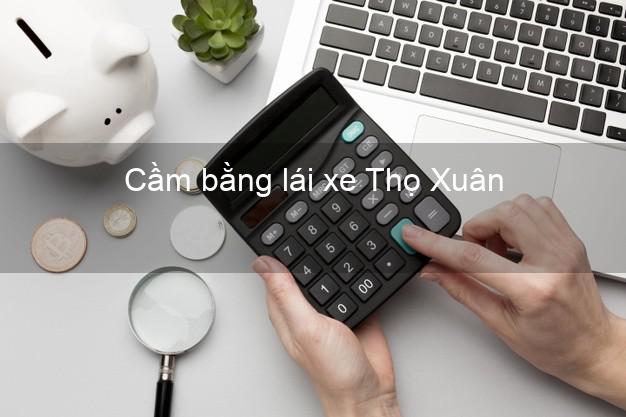 Cầm bằng lái xe Thọ Xuân Thanh Hóa