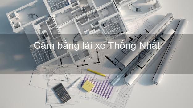 Cầm bằng lái xe Thống Nhất Đồng Nai