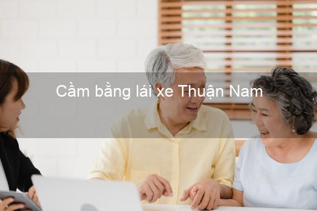 Cầm bằng lái xe Thuận Nam Ninh Thuận