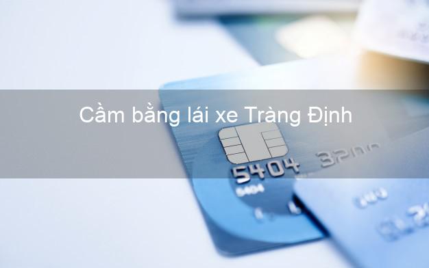 Cầm bằng lái xe Tràng Định Lạng Sơn