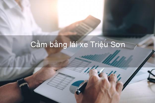 Cầm bằng lái xe Triệu Sơn Thanh Hóa