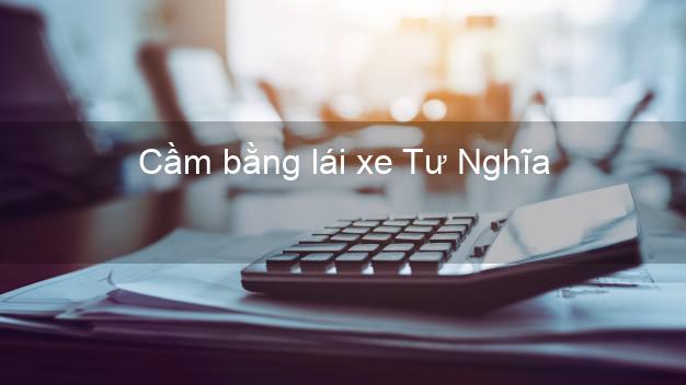 Cầm bằng lái xe Tư Nghĩa Quảng Ngãi