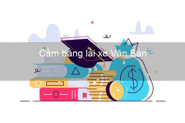 Cầm bằng lái xe Văn Bàn Lào Cai