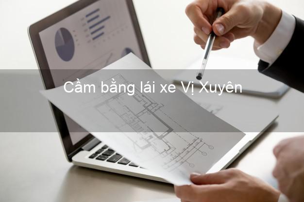 Cầm bằng lái xe Vị Xuyên Hà Giang