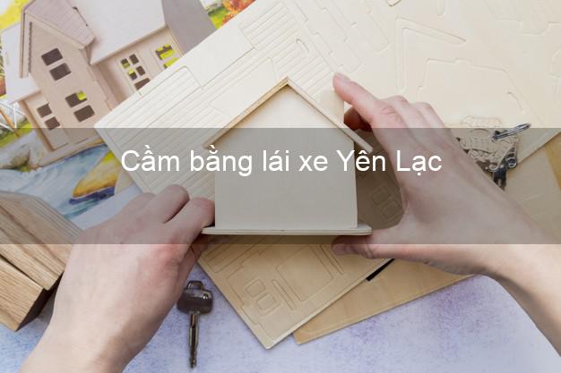 Cầm bằng lái xe Yên Lạc Vĩnh Phúc